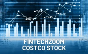 FintechZoom Costco Stock: A Comprehensive Analysis of Financial Trends and Investment Opportunities