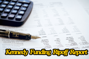 Kennedy Funding Ripoff Report: A Detailed Overview