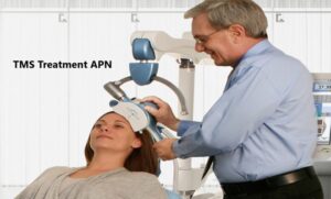 TMS Treatment Apn: Advanced Approach for Addressing Depression and Anxiety